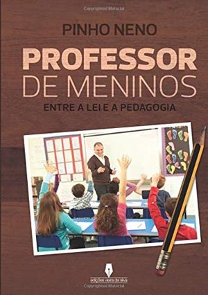 PROFESSOR DE MENINOS | 9789897364471 | NENO, PINHO