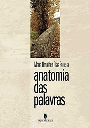 ANATOMIA DAS PALAVRAS | 9789897362934 | ORQUIDEA FERREIRA, MARIA