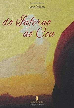 DO INFERNO AO CÉU | 9789897368295 | PAIX O, JOSÉ