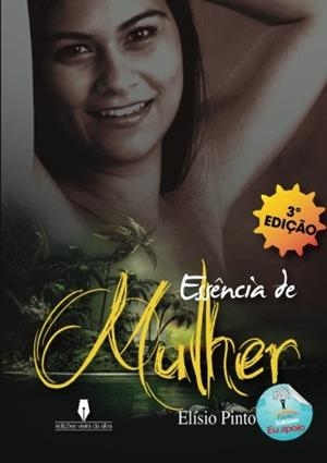 ESS NCIA DE MULHER 3ª EDIÇÃO | 9789897360657 | PINTO, ELÍSIO