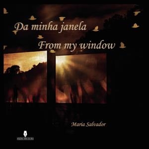 DA MINHA JANELA - FROM MY WINDOW | 9789897368233 | SALVADOR, MARIA