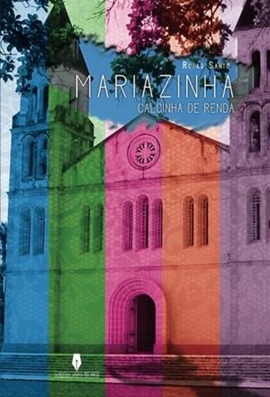 MARIAZINHA CALCINHA DE RENDA | 9789897367335 | SANTO, RUFAS