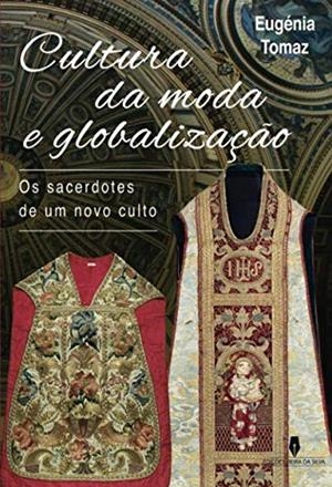 CULTURA DA MODA E GLOBALIZAÇAO | 9789897790225 | TOMAZ, EUGÉNIA