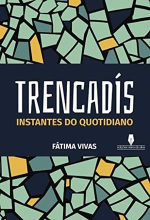 TRENCADIS | 9789897369131 | VIVAS, FÁTIMA