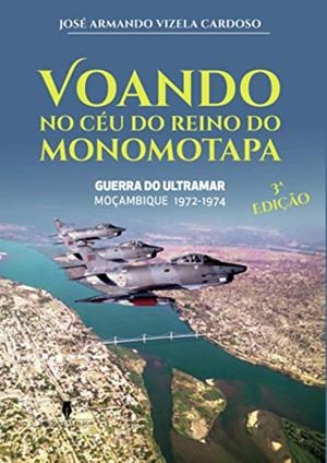 VOANDO NO CÉU DO REINO DE MONOMOTAPA, 3ª EDIÇÃO | 9789897793370 | VIZELA CARDOSO, JOSÉ ARMANDO