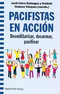 PACIFISTAS EN ACCIÓN | 9788498888430 | CALVO, JORDI / VELASCO, KILDOBI