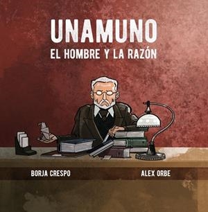 UNAMUNO. EL HOMBRE Y LA RAZÓN | 9788416575800 | CRESPO  / ORBE