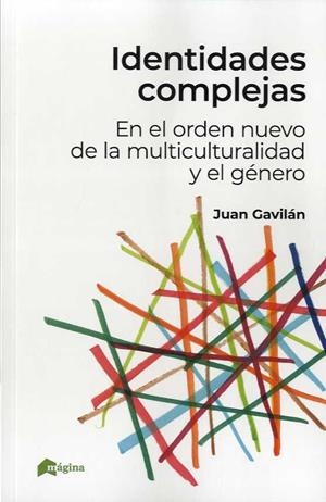 IDENTIDADES COMPLEJAS | 9788412036640 | GAVILAN, JUAN