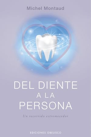 DEL DIENTE A LA PERSONA | 9788491117230 | MONTAUD, MICHEL
