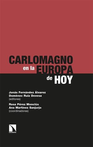 CARLOMAGNO EN LA EUROPA DE HOY | 9788413521985 | FERNANDEZ / MARTINEZ