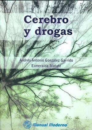 CEREBRO Y DROGAS | 9786074483338 | GONZALEZ GARRIDO, ANDRES ANTONIO