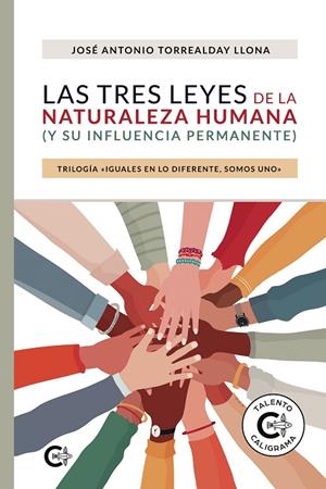 TRES LEYES DE LA NATURALEZA HUMANA (Y SU INFLUENCIA PERMANENTE), LAS | 9788418548642 | TORREALDAY LLONA, JOSÉ ANTONIO