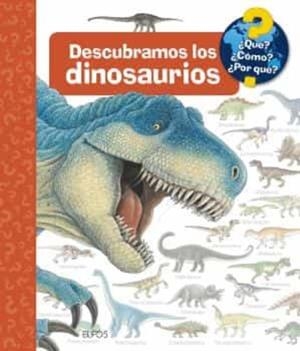 ¿QUÉ?... DESCUBRAMOS LOS DINOSAURIOS | 9788418459856