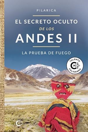 SECRETO OCULTO DE LOS ANDES II, EL. LA PRUEBA DE FUEGO | 9788418500480 | PILARICA