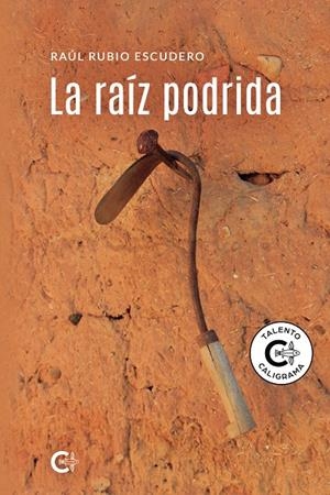 RAÍZ PODRIDA, LA | 9788418608933 | RUBIO ESCUDERO, RAÚL