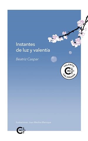 INSTANTES DE LUZ Y VALENTÍA | 9788418665660 | CASPAR, BEATRIZ