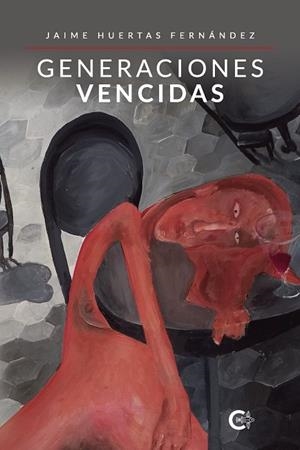 GENERACIONES VENCIDAS | 9788418665875 | HUERTAS FERNÁNDEZ, JAIME
