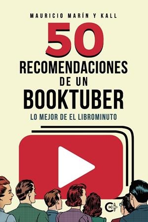 50 RECOMENDACIONES DE UN BOOKTUBER | 9788418665929 | MARÍN Y KALL, MAURICIO