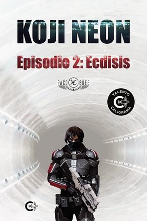 KOJI NEON. EPISODIO 2: ECDISIS | 9788417915025 | BREE, PACO