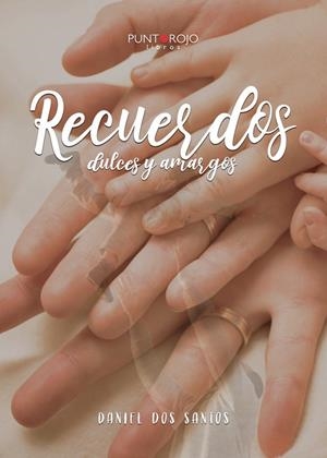 RECUERDOS DULCES Y AMARGOS | 9788417907143 | DOS SANTOS NOGUEIRA, DANIEL