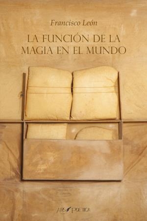 FUNCIÓN DE LA MAGIA EN EL MUNDO, LA | 9788417691943 | LEON, FRANCISCO