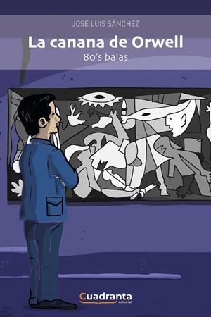CANANA DE ORWELL, LA | 9788418756023 | SÁNCHEZ CARRILLO, JOSÉ LUIS