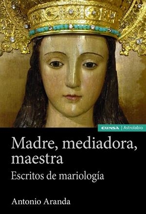 MADRE MEDIADORA MAESTRA | 9788431336196 | ARANDA LOMEÑA, ANTONIO