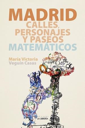 CALLES PERSONAJES Y PASEOS MATEMATICOS | 9788498734508 | VEGUIN CASAS, MARIA VICTORIA