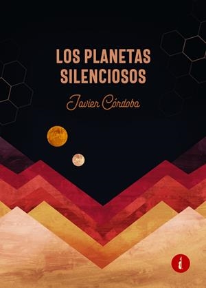 PLANETAS SILENCIOSOS, LOS | 9788412341812 | CÓRDOBA, JAVIER