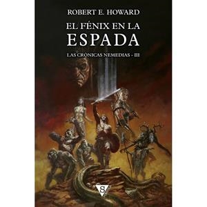 CRONICAS NEMEDIAS III. EL FENIX EN LA ESPADA | 9788412309249 | HOWARD, ROBERT E.