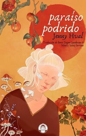 PARAÍSO PODRIDO | 9788494704369 | HVAL, JENNY
