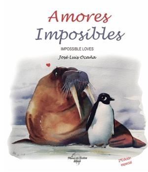 AMORES IMPOSIBLES | 9788412302226 | OCAÑA, JOSÉ LUIS