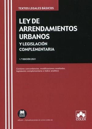 LEY DE ARRENDAMIENTOS URBANOS Y LEGISLACION COMPLEMENTARIA (ED. 2021) | 9788413592008 | EDITORIAL COLEX S.L.