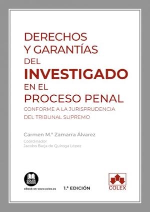 DERECHOS Y GARANTIAS DEL INVESTIGADO EN EL PROCESO PENAL | 9788413592206 | ZAMARRA ALVAREZ, CARMEN MARIA