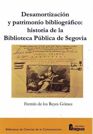 DESAMORTIZACION Y PATRIMONIO BIBLIOGRAFICO | 9788470749032 | DE LOS REYES GOMEZ, FERMIN
