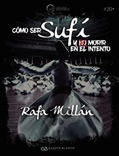 COMO SER SUFI Y MORIR EN EL INTENTO | 9788418151057 | MILLAN, RAFA
