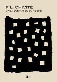 CADA CUERVO EN SU NOCHE | 9788491722281 | CHIVITE DEL POZO, FERNANDO LUIS