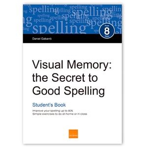 VISUAL MEMORY : THE SECRET TO GOOD SPELLING. STUDENT'S BOOK (UK) | 9788415218395 | GABARRÓ BERBEGAL, DANIEL