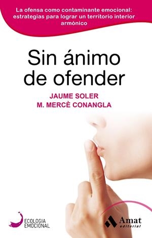 SIN ÁNIMO DE OFENDER | 9788418114847 | CONANGLA, MERCÈ / SOLER, JAUME