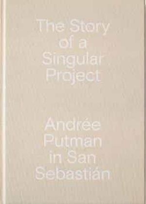 STORY OF A SINGULAR PROJECT, THE | 9788412072099 | PUTMAN, ANDREE