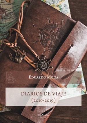 DIARIOS DE VIAJE (2016-2019) | 9788418718038 | MOGA, EDUARDO