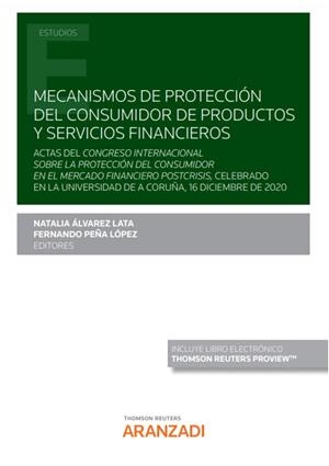 MECANISMOS DE PROTECCION DEL CONSUMIDOR DE PRODUCTOS Y SERVICIOS FINANCIEROS | 9788413904610 | PEÑA LOPEZ, FERNANDO