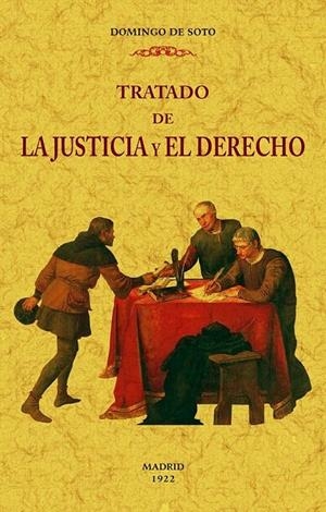 TRATADO DE LA JUSTICIA Y EL DERECHO | 9788490016947 | SOTO, DOMINGO DE
