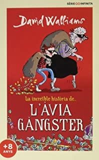 INCREÏBLE HISTÒRIA DE... L'ÀVIA GÀNGSTER, LA (EDICIÓ ESCOLAR) | 9788418594526 | WALLIAMS, DAVID