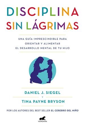 DISCIPLINA SIN LÁGRIMAS | 9788418045363 | SIEGEL, DANIEL J. / BRYSON, TINA PAYNE