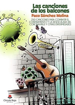 CANCIONES DE LOS BALCONES, LAS | 9788413637181 | SÁNCHEZ MOLINA, PACO