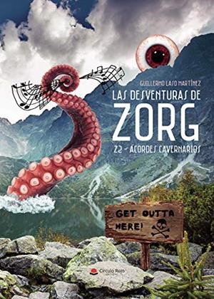 DESVENTURAS DE ZORG Z2, LAS : ACORDES CAVERNARIOS | 9788413630359 | LASO MARTÍNEZ, GUILLERMO