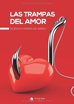 TRAMPAS DEL AMOR, LAS | 9788491838067 | MARINS DE ABREU, ROBSON