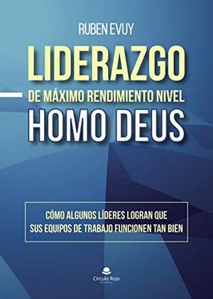 LIDERAZGO DE MÁXIMO RENDIMIENTO NIVEL HOMO DEUS | 9788413042503 | EVUY, RUBEN