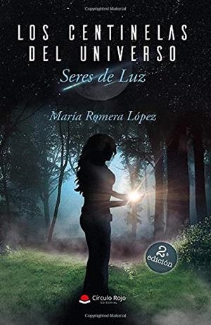 CENTINELAS DEL UNIVERSO SERES DE LUZ, LOS | 9788413381589 | ROMERA LÓPEZ, MARÍA